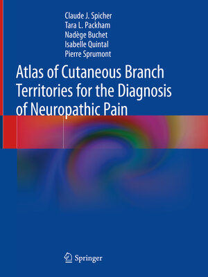 cover image of Atlas of Cutaneous Branch Territories for the Diagnosis of Neuropathic Pain